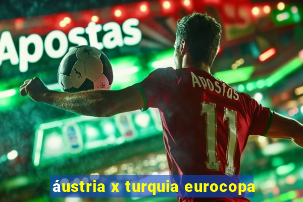 áustria x turquia eurocopa