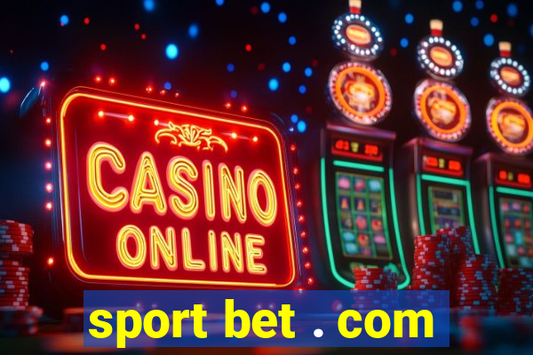 sport bet . com