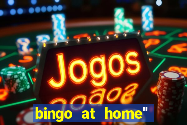 bingo at home'' app winning numbers