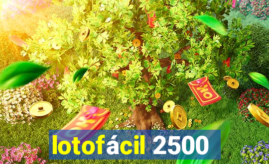 lotofácil 2500