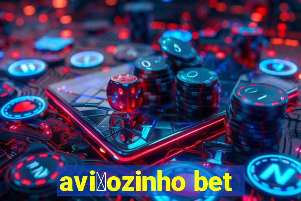 avi茫ozinho bet