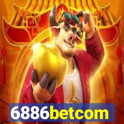 6886betcom