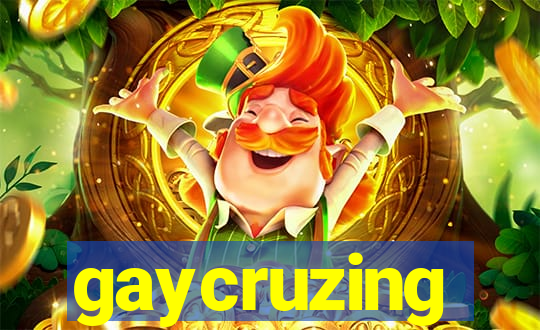 gaycruzing