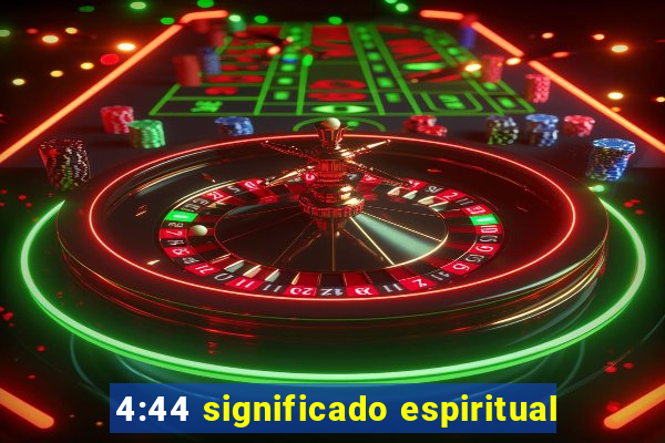 4:44 significado espiritual