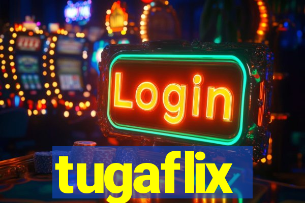 tugaflix