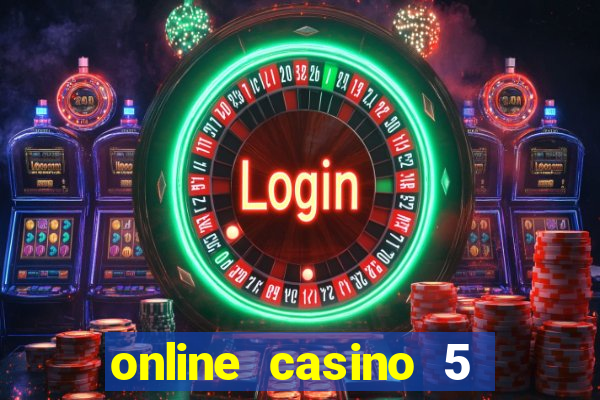 online casino 5 euro bonus