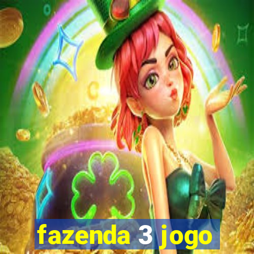 fazenda 3 jogo