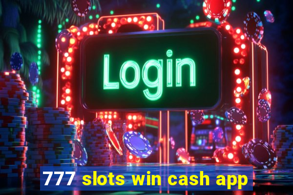 777 slots win cash app