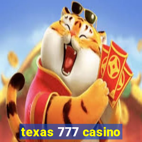 texas 777 casino