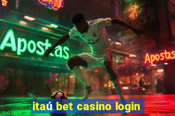 itaú bet casino login