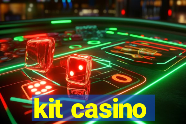 kit casino