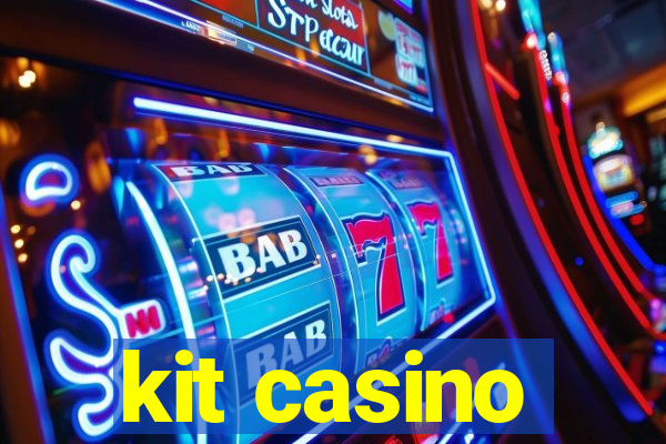 kit casino