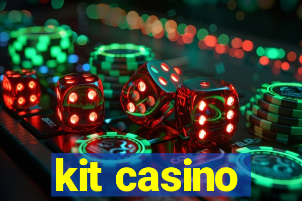 kit casino