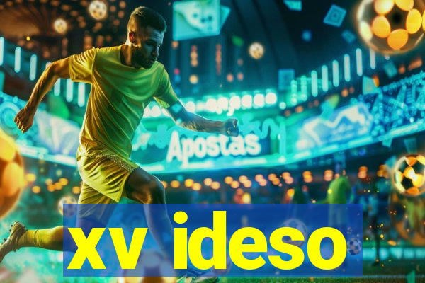 xv ideso