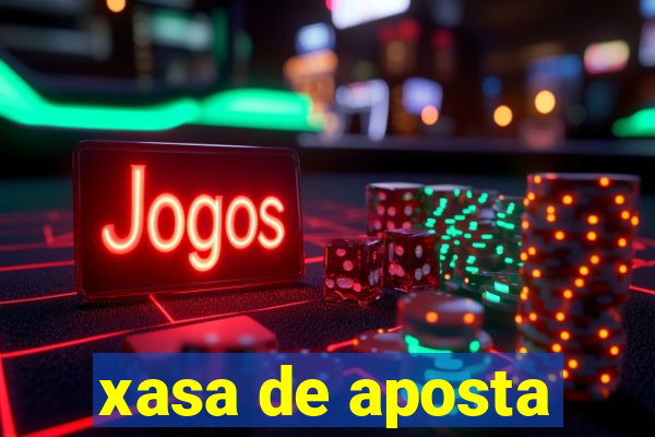 xasa de aposta