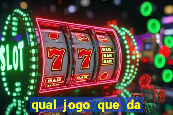 qual jogo que da para ganhar dinheiro de verdade