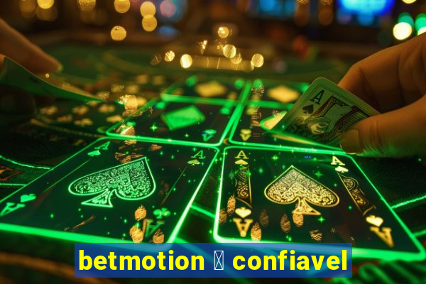 betmotion 茅 confiavel