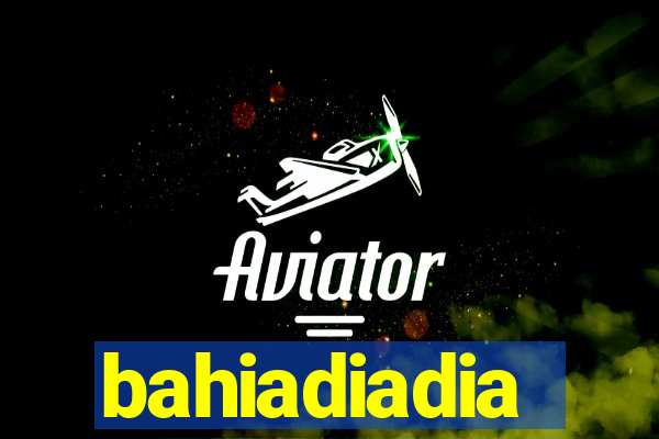 bahiadiadia