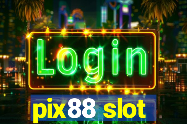 pix88 slot