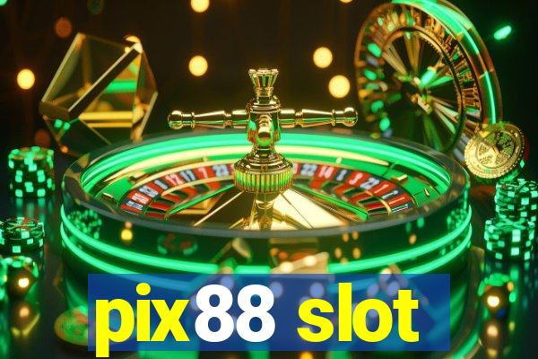 pix88 slot