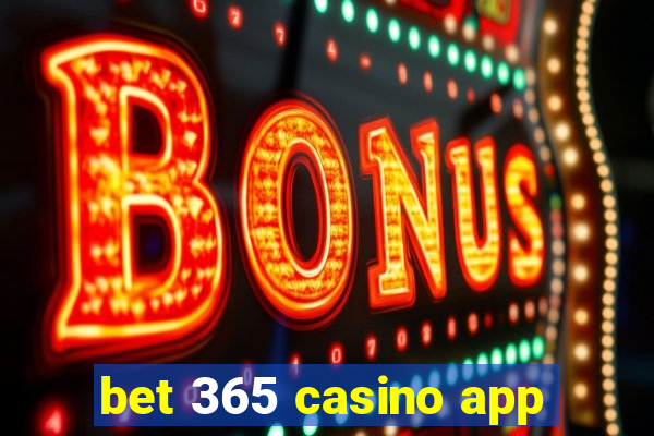 bet 365 casino app