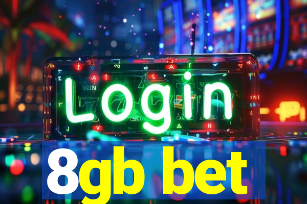 8gb bet