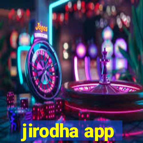 jirodha app