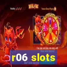 r06 slots