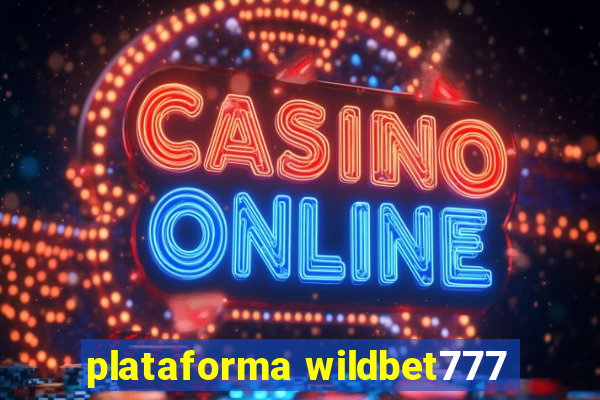 plataforma wildbet777