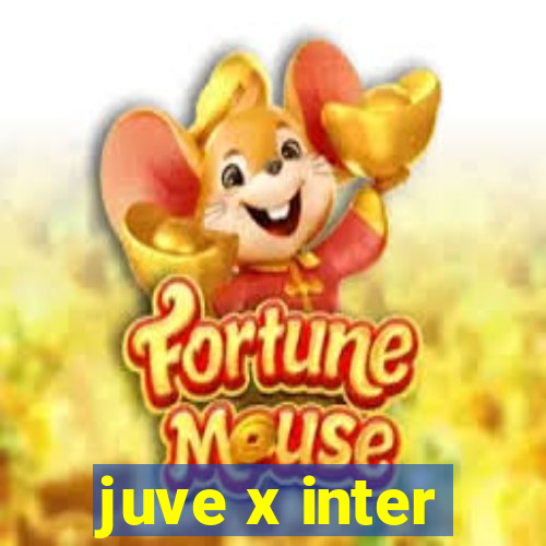 juve x inter