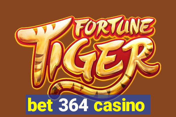 bet 364 casino