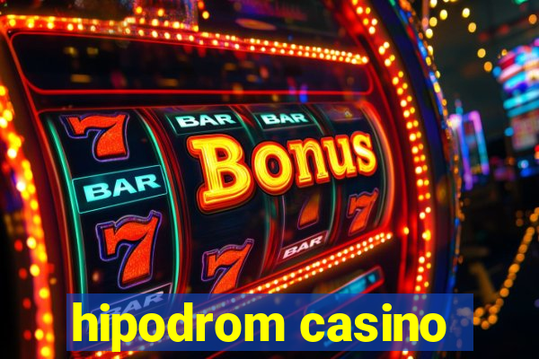 hipodrom casino