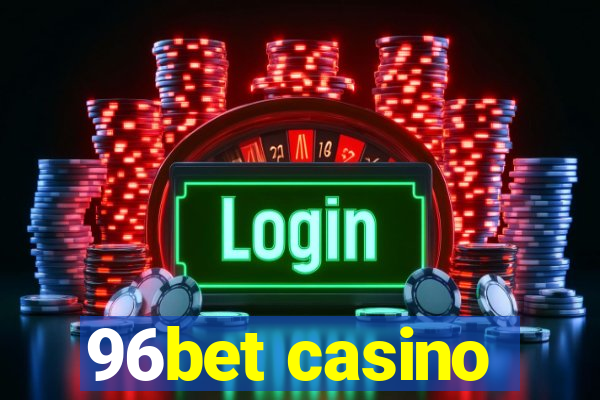 96bet casino