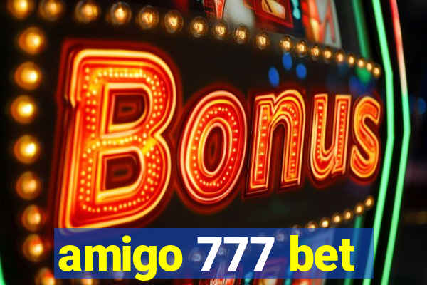 amigo 777 bet