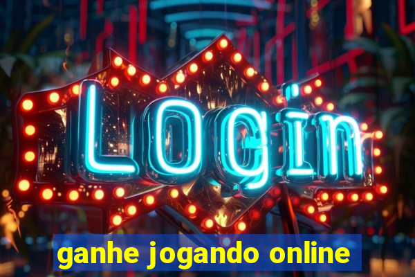 ganhe jogando online