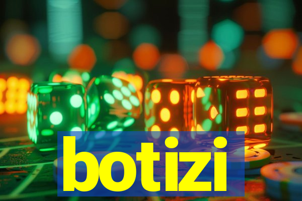 botizi