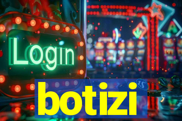 botizi