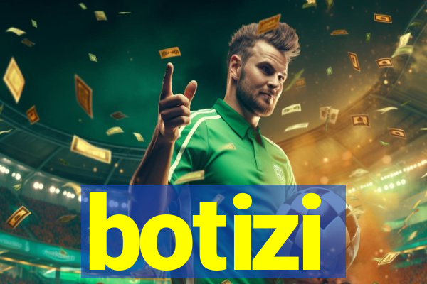 botizi