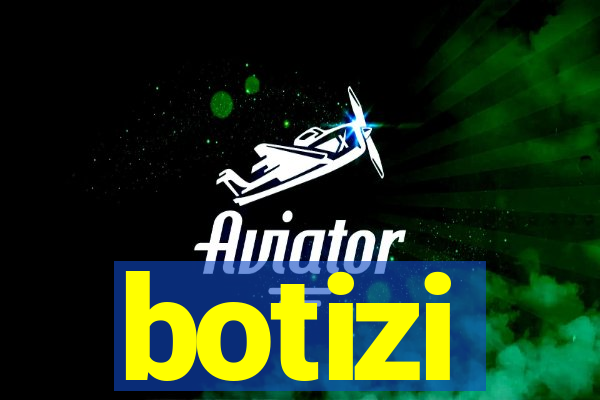 botizi