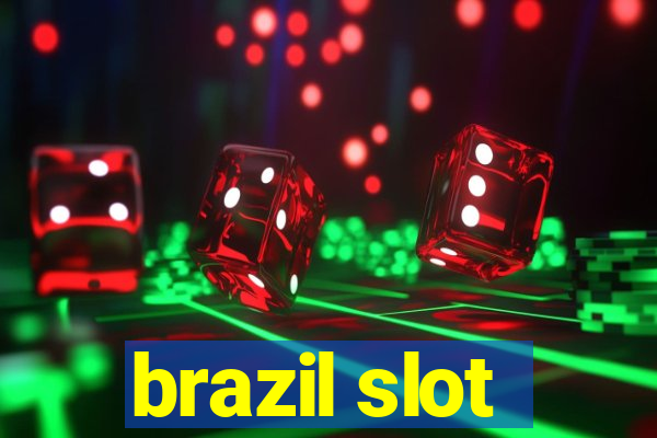 brazil slot