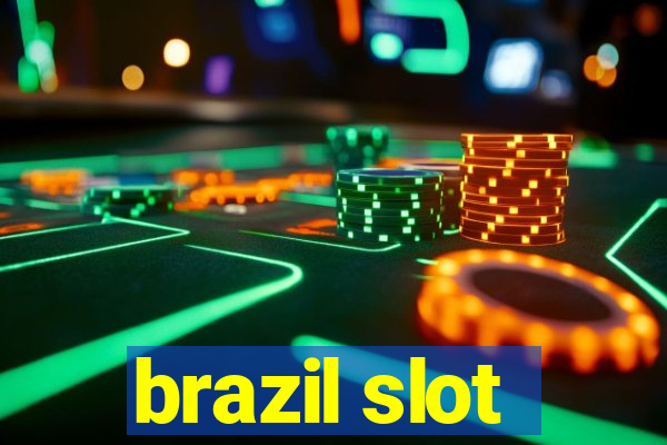 brazil slot