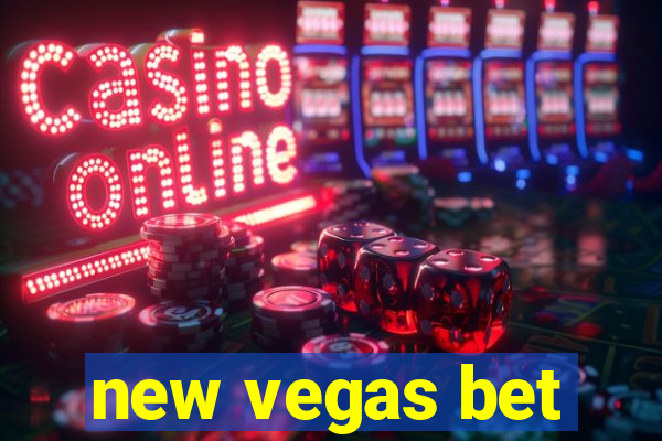 new vegas bet