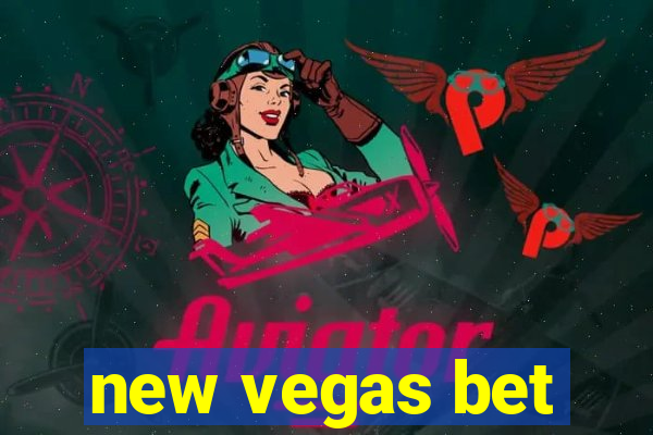 new vegas bet