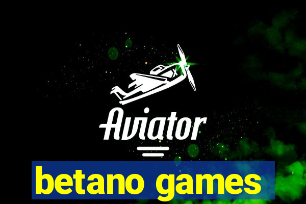 betano games