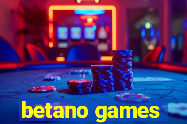 betano games