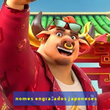 nomes engra莽ados japoneses