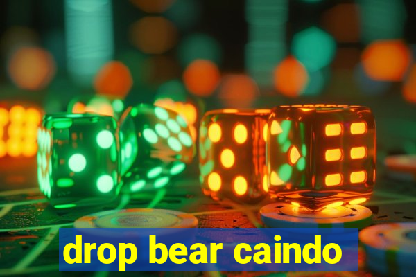 drop bear caindo