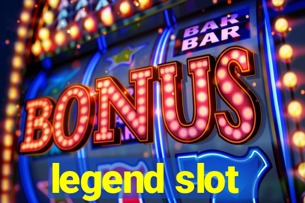 legend slot