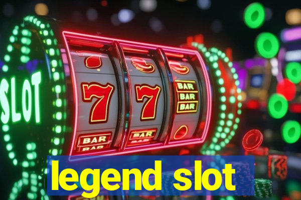 legend slot