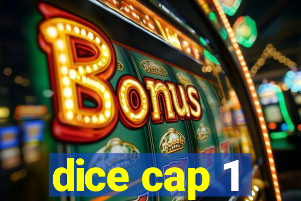 dice cap 1